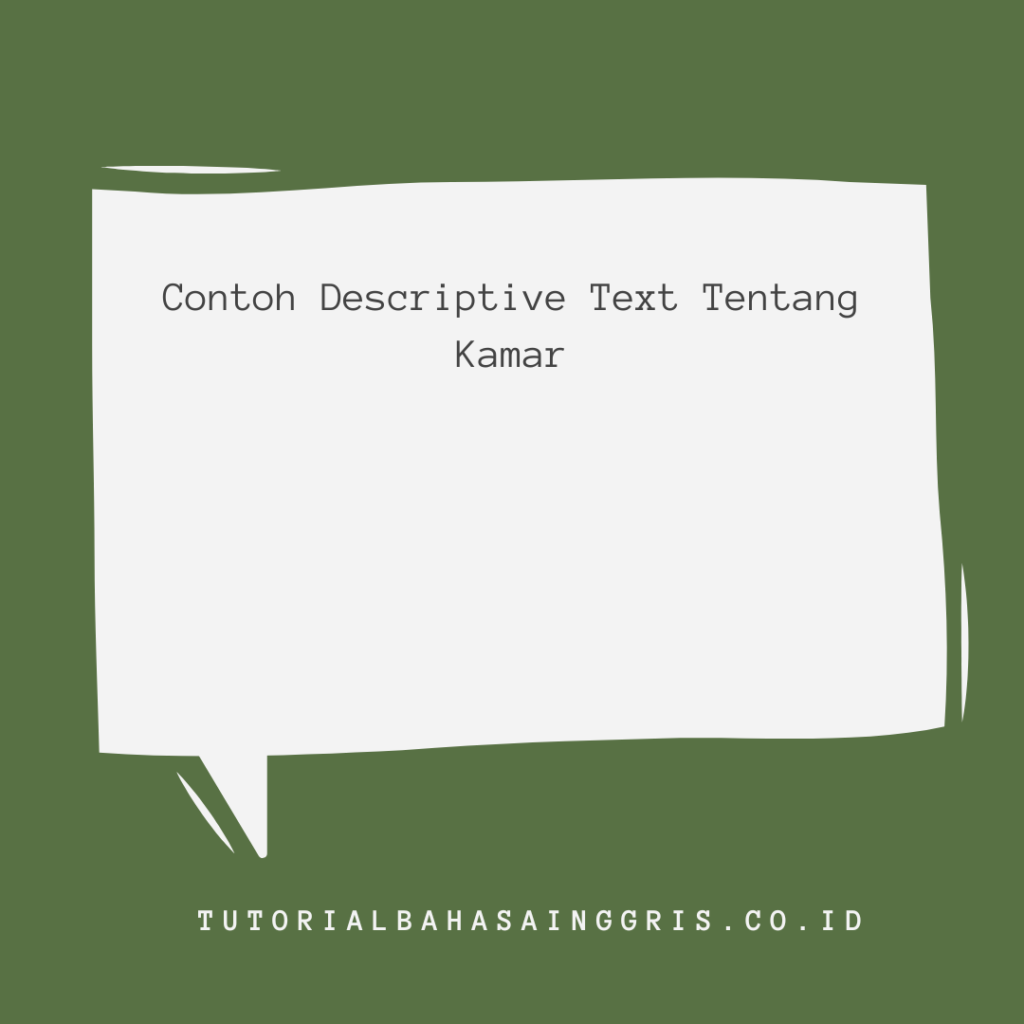 Contoh Descriptive Text Tentang Kamar