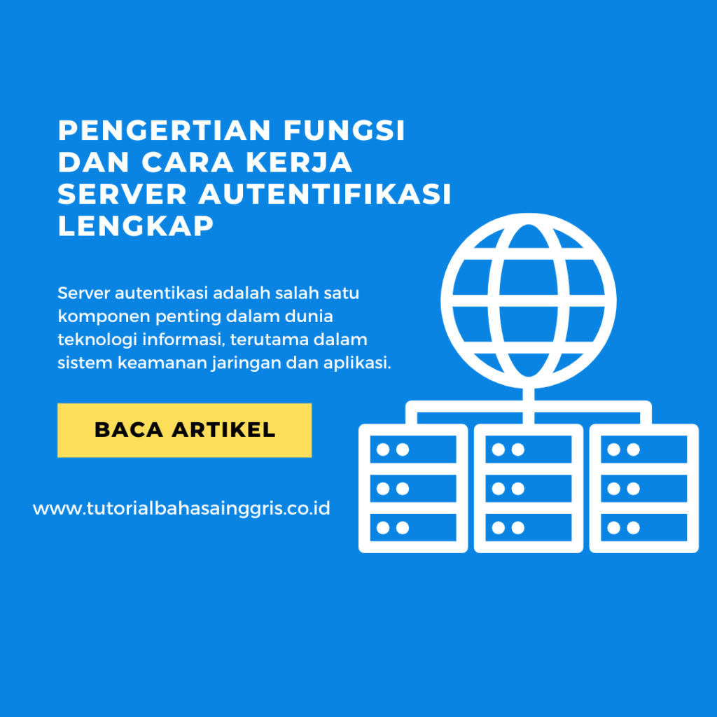 Pengertian Fungsi Dan Cara Kerja Server Autentifikasi Lengkap